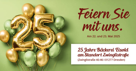 🎉 25 Jahre Bäckerei Eisold an der Zwinglistraße – Wir feiern Jubiläum 🎉